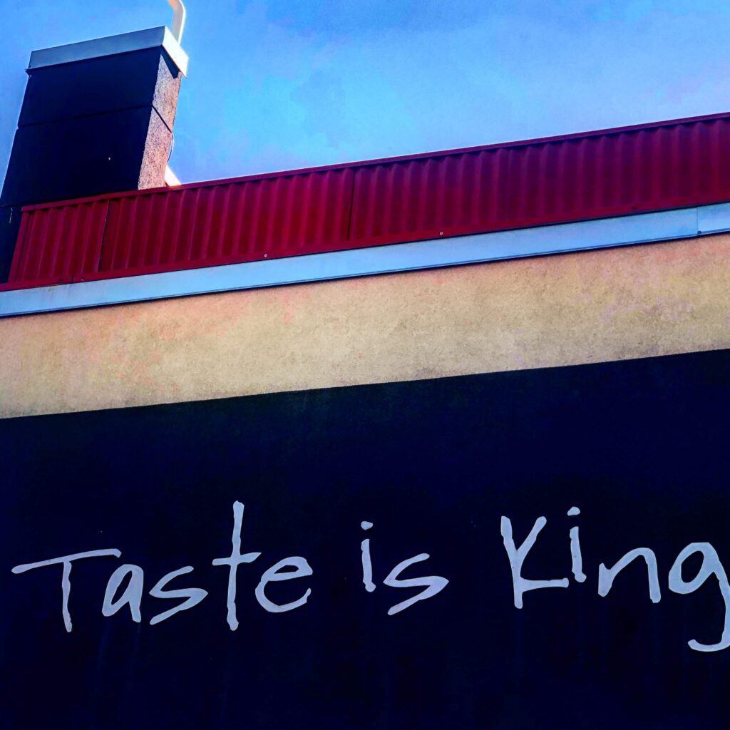 taste is king
