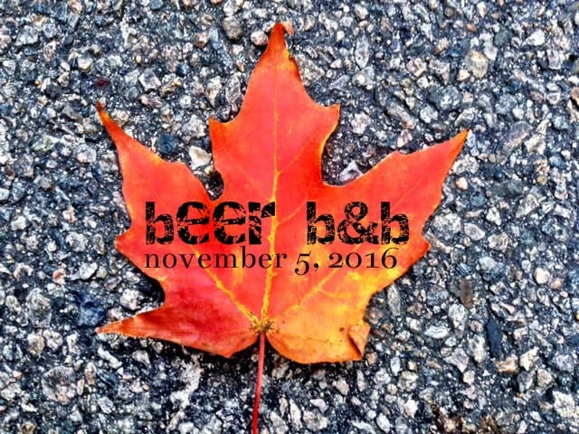 Fall Beer Bed & Breakfast Weekend (Nov 4-6th, 2016)