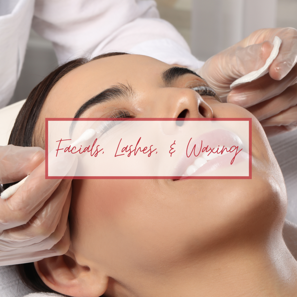 facials, lashes, & waxing