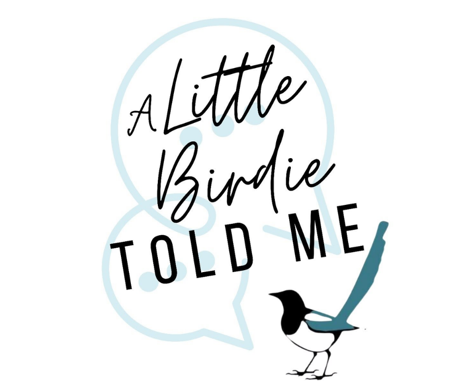 Magpie Inn A Little Birdie Told Me
